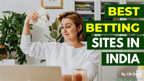 The Best Betting Sites in India 2025 .